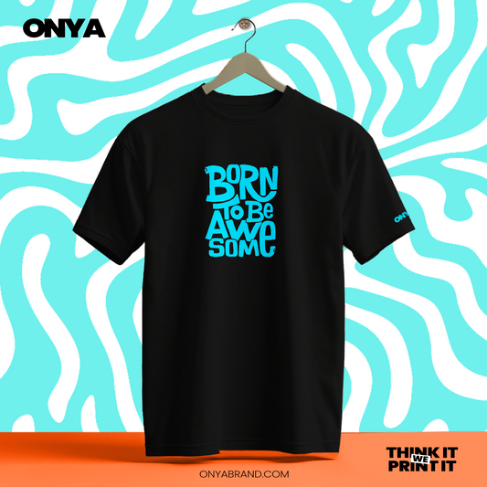 Born to be awesome